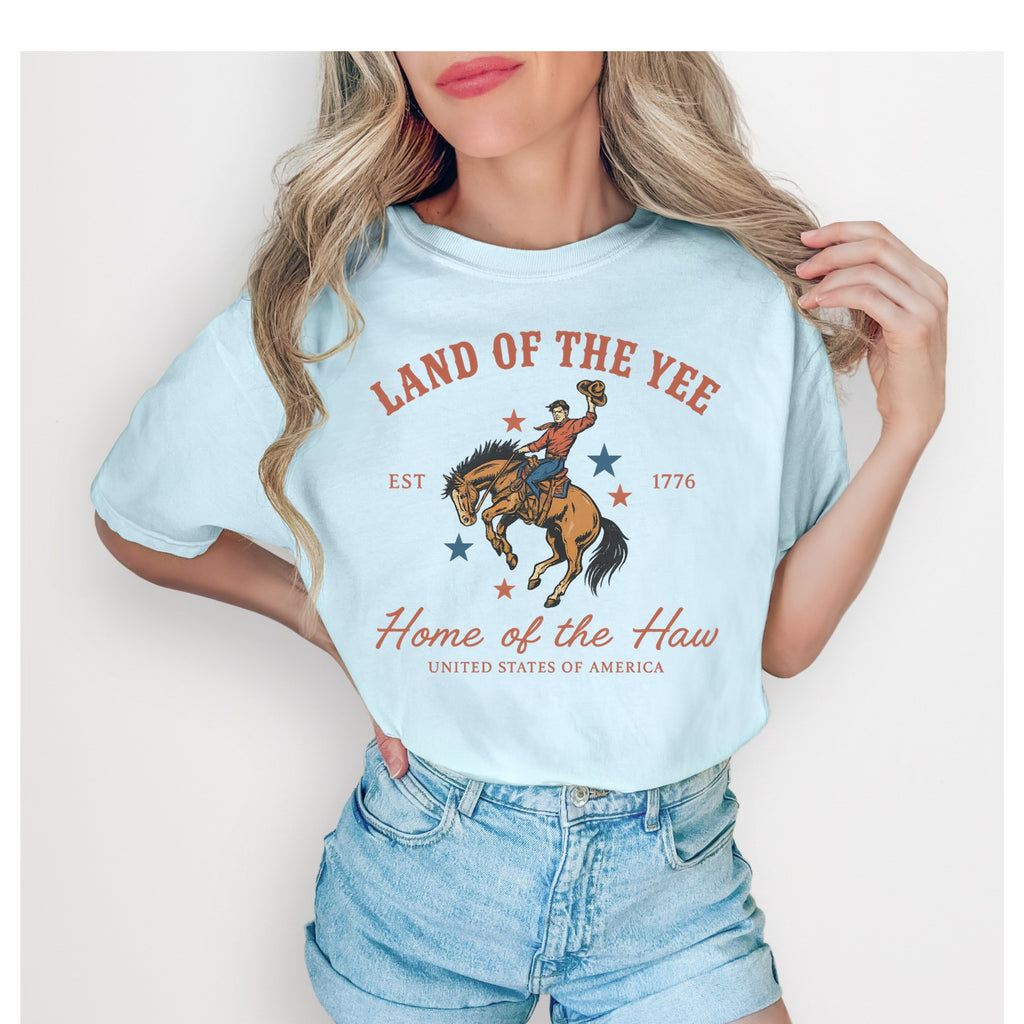 Land of the YEE, home of the HAW Tee!