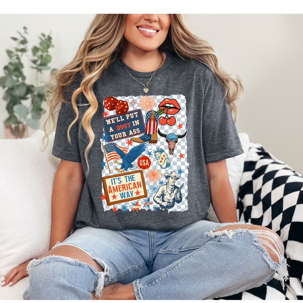 Boot In Your A**, It's The American Way Tee!