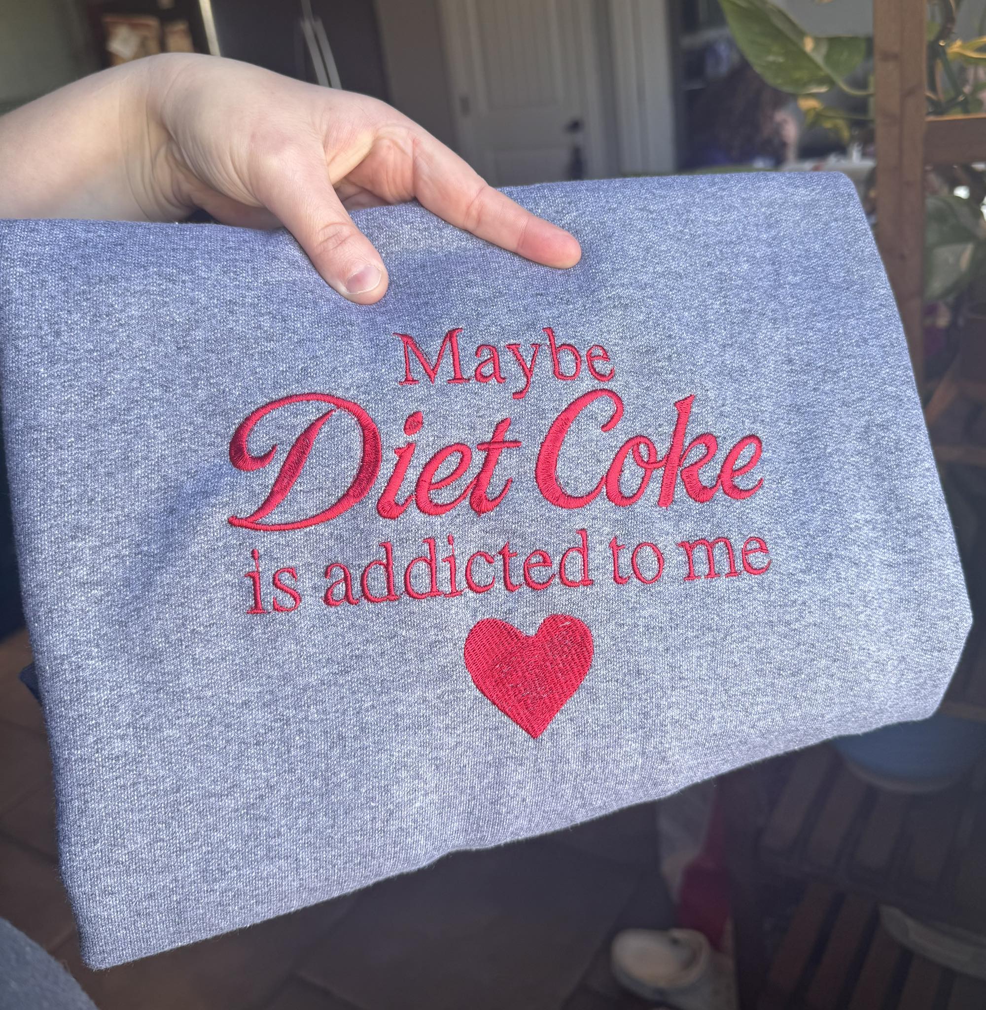 "Maybe Diet Coke is Addicted to Me" Embroidered Sweatshirt