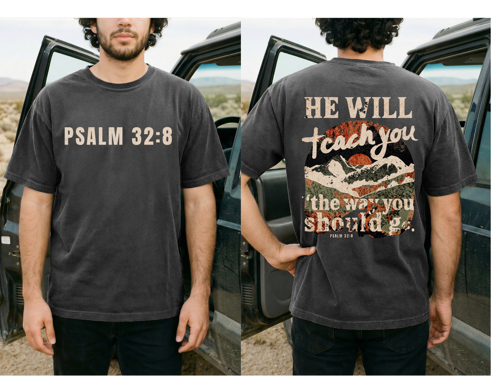 Psalm 32:8 Front and Back Design!