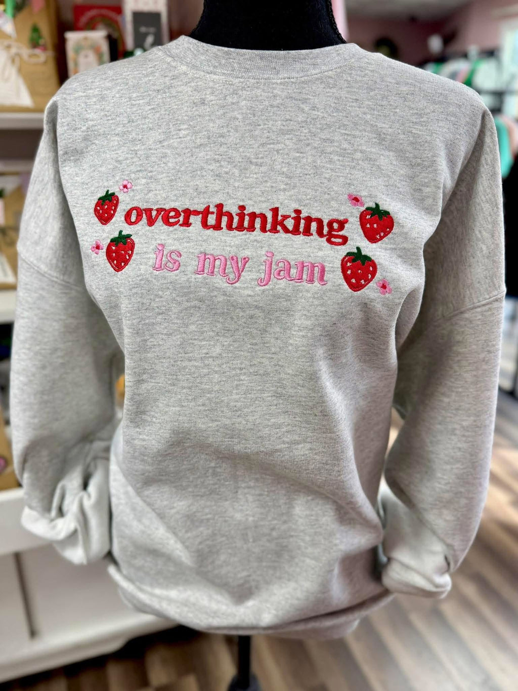 "Overthinking Is My Jam" Strawberry Embroidered Sweatshirt!